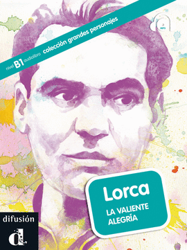 COLECCI�N GRANDES PERSONAJES. LORCA. LA VALIENTE ALEGR�A. LIBRO + CD