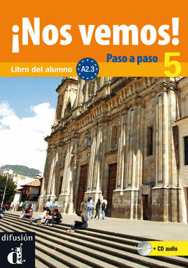 �NOS VEMOS! PASO A PASO 5. NIVEL A2.3. LIBRO DEL ALUMNO Y CUADERNO DE EJERCICIOS + CD