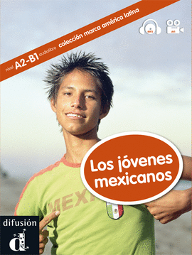 COLECCI�N MARCA AM�RICA LATINA. LOS J�VENES MEXICANOS. LIBRO + CD