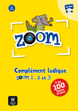 ZOOM 1, 2 ET 3 - COMPLMENT LUDIQUE