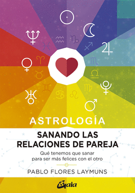 SANANDO LAS RELACIONES DE PAREJA. ASTROLOG�A