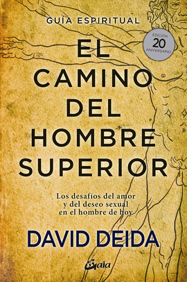 EL CAMINO DEL HOMBRE SUPERIOR. GUA ESPIRITUAL. EDICIN 20 ANIVERSARIO