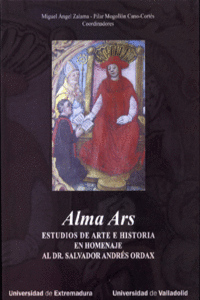 ALMA ARS. ESTUDIOS DE ARTE E HISTORIA EN HOMENAJE AL DR. SALVADOR ANDRS ORDAX