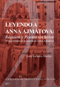 LEYENDO A ANNA AJM�TOVA: R�QUIEM Y POEMA SIN H�ROE
