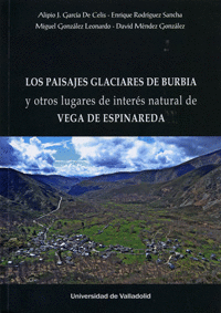 PAISAJES GLACIARES DE BURBIA Y OTROS LUGARES DE INTERS NATURAL DE VEGA DE ESPINAREDA, LOS