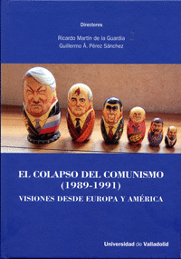 COLAPSO DEL COMUNISMO, EL. (1989-1991). VISIONES DESDE EUROPA Y AMRICA