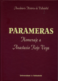 PARAMERAS. ANECDOTARIO HIST�RICO DE VALLADOLID. HOMENAJE A ANASTASIO ROJO VEGA