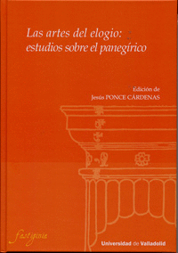 ARTES DEL ELOGIO, LAS: ESTUDIOS SOBRE EL PANEG�RICO