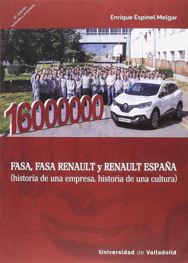 FASA, FASA RENAULT Y RENAULT ESPA�A (HISTORIA DE UNA EMPRESA, HISTORIA DE UNA CU