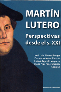 MART�N LUTERO. PERSPECTIVAS DESDE EL S. XXI