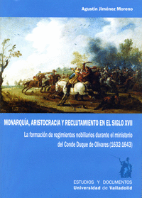 MONARQUA, ARISTOCRACIA Y RECLUTAMIENTO EN EL SIGLO XVII. LA FORMACIN DE REGIMI