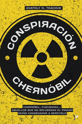CONSPIRACION CHERNOBIL AQUELLOS QUE