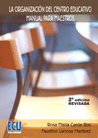 LA ORGANIZACI�N DEL CENTRO EDUCATIVO. MANUAL PARA MAESTROS