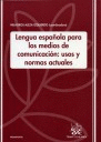 LENGUA ESPA�OLA PARA LOS MEDIOS DE COMUNICACI�N