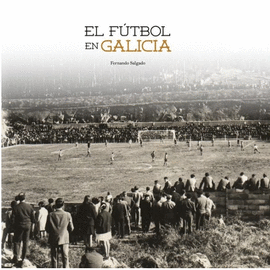 EL F�TBOL EN GALICIA