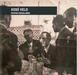 XOSE VELO. TEXTOS ESCOLLIDOS