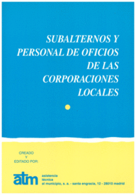 SUBALTERNOS Y PERSONAL DE OFICIOS DE LAS CORPORACIONES LOCALES