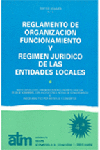 REGLAMENTO DE ORGANIZACI�N, FUNCIONAMIENTO Y R�GIMEN JUR�DICO DE LAS ENTIDADES LOCALES