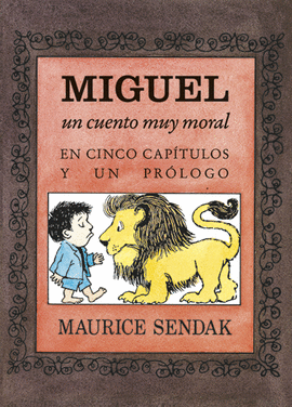 MIGUEL, UN CUENTO MUY MORAL EN CINCO CAPTULOS Y UN PRLOGO