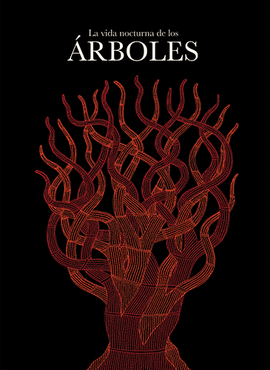 LA VIDA NOCTURNA DE LOS �RBOLES