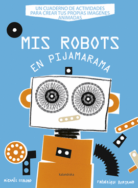 MIS ROBOTS EN PIJAMARAMA