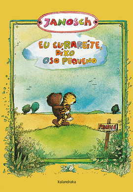 EU CURAREITE, DIXO OSO PEQUENO