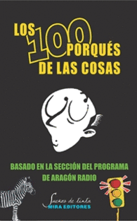 LOS 100 PORQU�S DE LAS COSAS. BASADO EN LA SECCI�N DEL PROGRAMA DE ARAG�N RADIO
