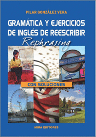 GRAMÁTICA Y EJERCICIOS DE INGLÉS DE REESCRIBIR REPHRASING CON SOLUCIONES