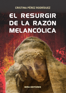 EL RESURGIR DE LA RAZ�N MELANC�LICA