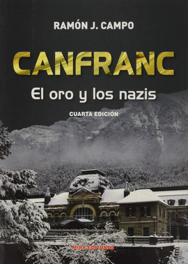 CANFRANC: EL ORO Y LOS NAZIS (4 EDICIN)