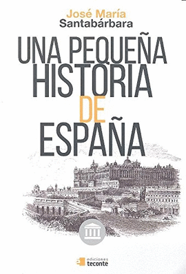 UNA PEQUE�A HISTORIA DE ESPA�A