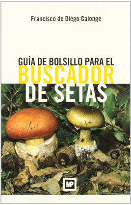 GUA DE BOLSILLO PARA EL BUSCADOR DE SETAS