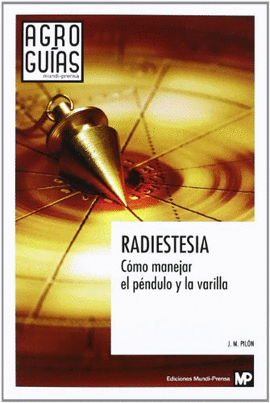 RADIESTESIA.�C�MO�MANEJAR�EL�P�NDULO�Y�LA�VARILLA