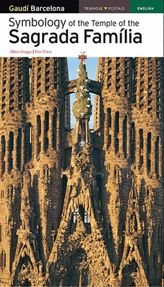 SYMBOLOGY OF THE TEMPLE OF THE SAGRADA FAM�LIA