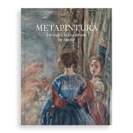 METAPINTURA. UN VIAJE A LA IDEA DEL ARTE EN ESPA�A
