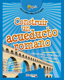 CONSTRUIR UN ACUEDUCTO ROMANO