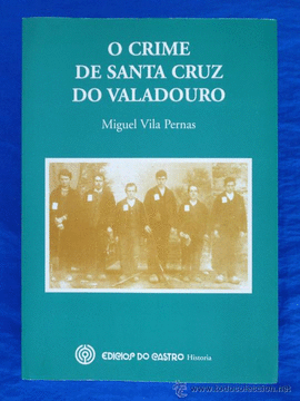 O CRIME DE SANTA CRUZ DE VALADOURO