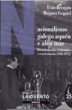 NACIONALISMO GALEGO AQU�N E AL�N MAR