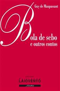 BOLA DE SEBO E OUTROS CONTOS