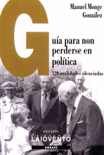 GUA PARA NON PERDERSE EN POLTICA-120 REALIDADES SILENCIADAS