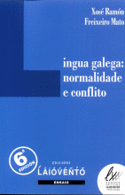 LINGUA GALEGA:NORMALIDADE E CONFLITO