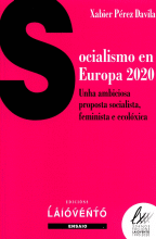 SOCIALISMO EN EUROPA 2020 . UNHA AMBICIOSA PROPOSTA SOCIALISTA, FEMINISTA E ECOL�XICA