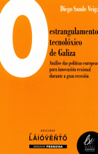 O ESTRANGULAMENTO TECNOLOXICO DE GALIZA