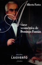 A VIAXE XEOM�TRICA DE DOMINGO FONT�N