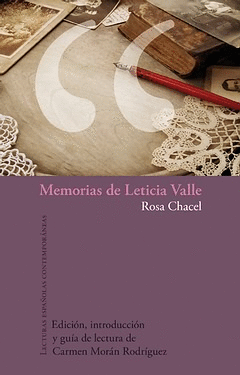 MEMORIAS DE LETICIA VALLE. EDICIN, INTRODUCCIN Y GUA DE LECTURA DE CARMEN MOR