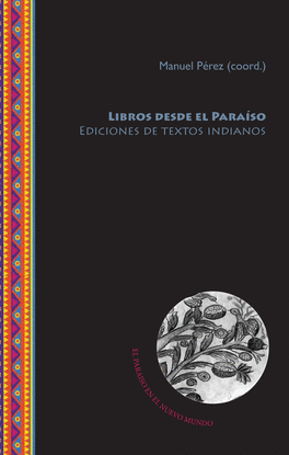 LIBROS DESDE EL PARA�SO. EDICIONES DE TEXTOS INDIANOS.