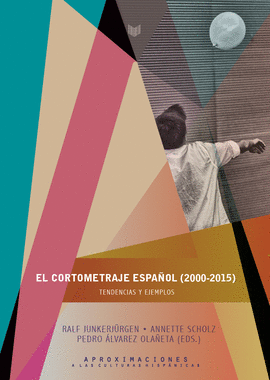 EL CORTOMETRAJE ESPA�OL (2000-2015)