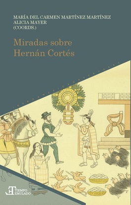 MIRADAS SOBRE HERN�N CORT�S