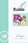 RUBIO DIBUJO 08     CUADERNO PARA COLOREAR RUBIO