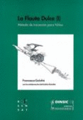 FLAUTA DULCE 2 LECCIONES Y CANCIONES PARA EL CICLO MEDIO DE EGB CURSOS6 7 Y 8'